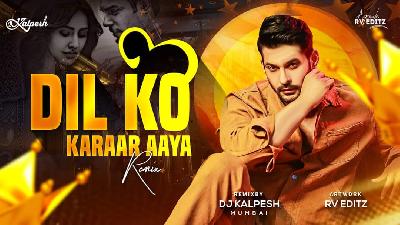 Dil Ko Karaar Aaya - Neha Kakkar Progressive House Mix DJ Kalpesh Mumbai